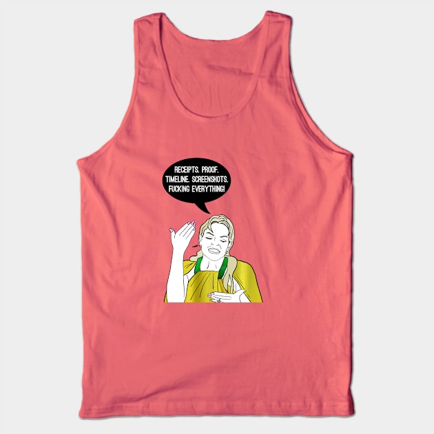 Receipts. Proof. Timeline. Tank Top by Katsillustration